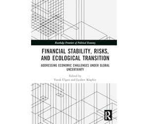 Financial Stability, Risks and Ecological Transition: Addressing Economic Challenges Under Global Uncertainty