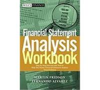 Financial Statement Analysis Workbook: Step-By-Step Exercises and Tests to Help You Master Financial Statement Analysis Fridson, Martin S., Alvarez, Fernando (Auteur)