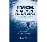 Financial Statement Fraud Casebook by Joseph T. Wells Hardcover Book Unknown (Auteur)