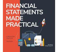 Financial Statements Made Practical: A Step-by-Step Visual Guide