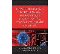 Financial Systems, Central Banking And Monetary Policy During Covid-19 Pandemic And After