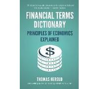 Financial Terms Dictionary - Principles Of Economics Explained