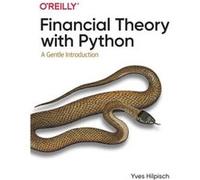 Financial Theory with Python Yves Hilpisch (Auteur)