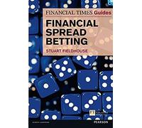 Financial Times Guide To Financial Spread Betting, The