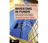 Financial Times Guide To Investing In Funds, The