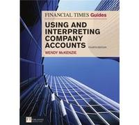 Financial Times Guide to Using and Interpreting Company Accounts The by Wendy Mckenzie McKenzie, Wendy (Auteur)