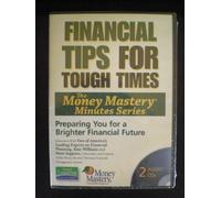 Financial Tips for Tough Times (The Money Mastery Minutes Series)