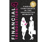 Financial Trendsetters 4: Finding Confidence in the Unexpected Moments