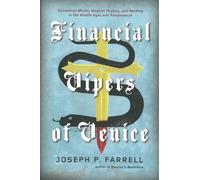 Financial Vipers of Venice: Alchemical Money, Magical Physics, and Banking in the Middle Ages and Renaissance