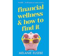 Financial Wellness and How to Find It