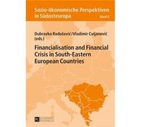 Financialisation And Financial Crisis In South-Eastern European Countries (Sozio-Oekonomische Perspektiven In Suedosteuropa / Socio-Economic Perspectives In South-Eastern Europe) (Hardcover) Dubravko 