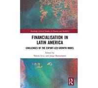Financialisation in Latin America: Challenges of the Export-Led Growth Model (Routledge Critical Studies in Finance and Stability) - [Version Originale] Inconnu (Auteur)