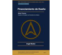 FINANCIAMIENTO DEL DUEÑO - SELLER FINANCE: CUANDO EL VENDEDOR SE CONVIERTE EN TU BANCO