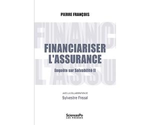 Financiariser l'assurance: Tome 2, Enquête sur solvabilité