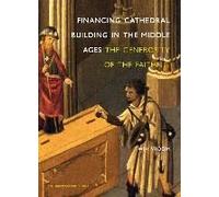 Financing Cathedral Building In The Middle Ages