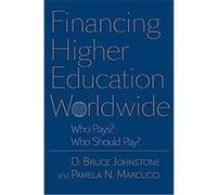 Financing Higher Education Worldwide D. Bruce Johnstone, Pamela N. Marcucci (Auteur)