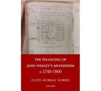 Financing Of John Wesley's Methodism C.1740-1800