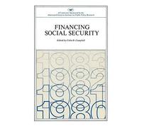 Financing Social Security: A Conference Sponsored By The American Enterprise Institute For Public Policy Research (Aei Symposia 78-H)
