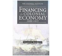 Financing The Colonial Economy 1800-1835