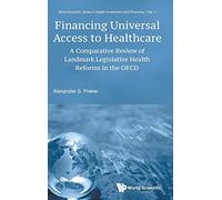 Financing Universal Access to Healthcare: A Comparative Review of Landmark Legislative Health Reforms in the OECD