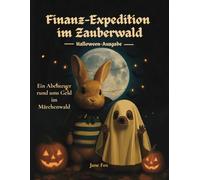 Finanz-Expedition im Zauberwald : Halloween-Ausgabe: Ein Abenteuer rund ums Geld im Märchenwald