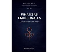 Finanzas Emocionales: La raíz invisible del dinero