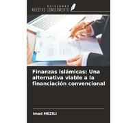 Finanzas islámicas: Una alternativa viable a la financiación convencional