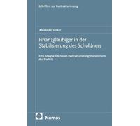 Finanzgläubiger in der Stabilisierung des Schuldners: Eine Analyse des neuen Restrukturierungsmoratoriums des StaRUG