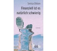 Finanziell ist es natürlich schwierig: Gedichte. Mit Bildarbeiten von Anett Richter