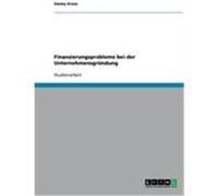 Finanzierungsprobleme bei der Unternehmensgründung Kruse, Danny (Auteur)