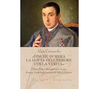 «Finché durerà la lotta dell'errore colla verità». Chiesa, Stato e Risorgimento: il caso di mons. Luigi Sodo, vescovo di Telese o Cerreto