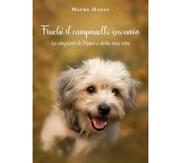 Finché il campanello suonava. Le stagioni di Pippo e della mia vita