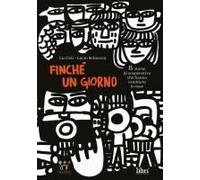 Finché Un Giorno. 8 Storie Di Cooperative Che Hanno Cambiato Le Cose