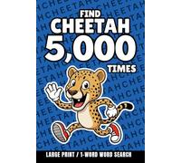 Find Cheetah 5,000 Times: 1-Word Word Search | Hard Puzzles for Adults | Large Print