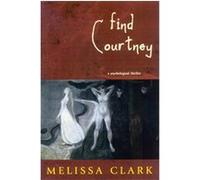 Find Courtney Melissa Clark (Auteur)