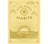 Find Good Habits by Zuckerman & Jaime & Psy.D. Zuckerman Jaime Psy.D. (Auteur)