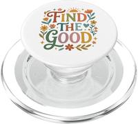 Find Good Uplifting Happy Floral Design Find Your Good PopSockets PopGrip pour MagSafe