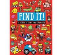 Find It!: A Big Book of Seek and Find Adventures