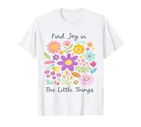 Find Joy in The Little Things Affirmation Florale de Printemps T-Shirt