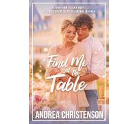 Find Me at the Table: Enemies to more, a cooking competition, and the man whose career she accidentally destroyed.
