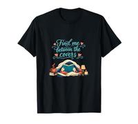 Find Me Between The Covers Design Cozy Lover T-Shirt