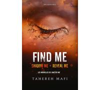 Find me - Edition collector - Shadow me et Reveal me - Tahereh Mafi - Michel Lafon - relié - Roman adolescent