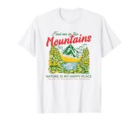 Find Me in The Mountains Nature is My Happy Place (Graphique) T-Shirt