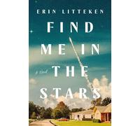 Find Me In The Stars A Novel - Litteken Erin - Harper Muse - ebook (ePub) - Livre