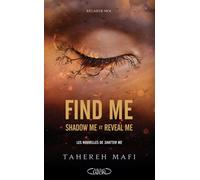 Find me - Shadow me et Reveal me - Tahereh Mafi - Michel Lafon - broché - Roman adolescent