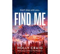 Find Me the gripping new search and rescue destination thriller from the bestselling author of The Shallows! - Holly Craig - Simon & Schuster UK - ebook (ePub) - Livre