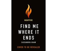 Find Me Where It Ends - Cassandra Khaw - Tor Nightfire - ebook (ePub) - Livre
