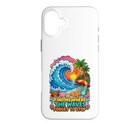 Find Me Where The Waves Forget to Stop Beach Surf Coque pour iPhone 16 Plus