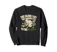 Find My Balls Funny Golf Old Man Humour Senior Golf Sweatshirt