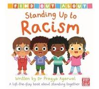 Standing Up to Racism: A lift-the-flap board book about standing together